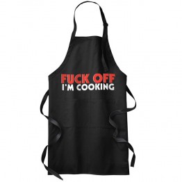 Fuck Off I'm Cooking Funny Rude Unisex Adults BBQ Grill Chef Home Cooking Baking Professional Apron