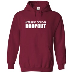 Hebrew School Dropout Jewish Classic Graphic Print Unisex Kids And Adults Pullover Hoodie