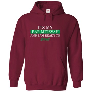 Its My Bar Mitzvah And I Am Ready To Scroll Jewish Funny Sarcastic Qoute Unisex Kids And Adults Pullover Hoodie