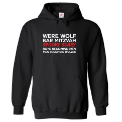 Were Wolf Bar Mitzvah Spooky Scary Boy Becoming Men Becoming Wolves Funny Qoute Festival Celebration Unisex Kids And Adults Pullover Hoodie