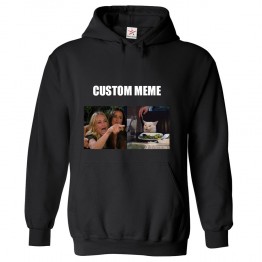 Personalised Funny Custom Meme Printed On Hoodie