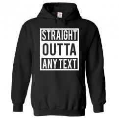 Personalised front Chest Straight Outta Your Custom Text Hoodie